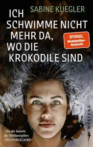 Ich schwimme nicht mehr da, wo die Krokodile sind