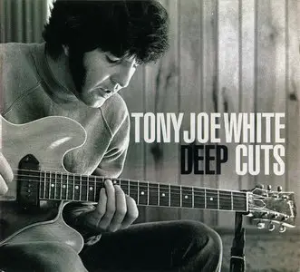 Tony Joe White - Deep Cuts (2008)