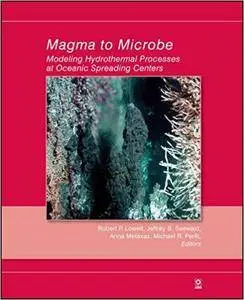 Magma to Microbe: Modeling Hydrothermal Processes at Oceanic Spreading Centers