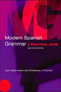 Modern Spanish Grammar: A Practical Guide (repost)