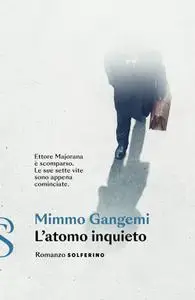 Mimmo Gangemi - L'atomo inquieto