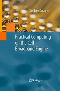 Practical Computing on the Cell Broadband Engine