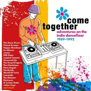 VA - Come Together: Adventures On The Indie Dancefloor 1989-1992 (2023)