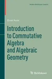 Introduction to Commutative Algebra and Algebraic Geometry