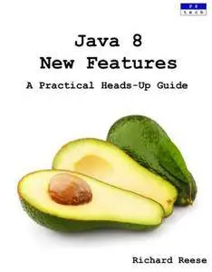 Java 8 New Features: A Practical Heads-Up Guide