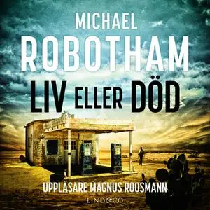 «Liv eller död - Del 2» by Michael Robotham