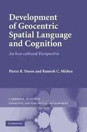 Development of Geocentric Spatial Language and Cognition: An Eco-cultural Perspective