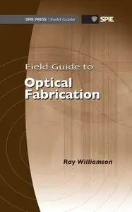 Field Guide to Optical Fabrication (repost)