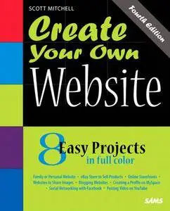 Create Your Own Website (4th Edition) (Repost)
