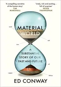 Material World: A Substantial Story of Our Past and Future