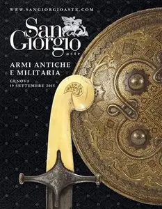 Armi Antici e Militaria / Antique Arms & Militaria (San Giorgio Auction №56)