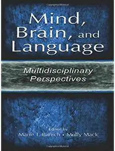 Mind, Brain, and Language: Multidisciplinary Perspectives