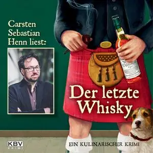 «Der letzte Whisky» by Carsten Sebastian Henn