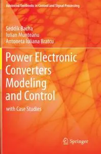 Power Electronic Converters Modeling and Control: with Case Studies