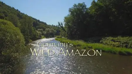 Germany's Wild Amazon (2017)