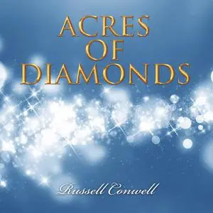 «Acres of Diamonds» by Russell Conwell