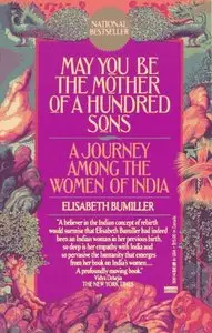 May You Be the Mother of a Hundred Sons: A Journey Among the Women of India (repost)