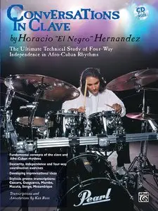 Conversations in Clave: The Ultimate Technical Study of Four-Way Independence in Afro-Cuban Rhythms (Repost)