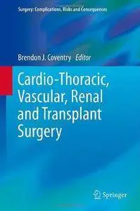 Cardio-Thoracic, Vascular, Renal and Transplant Surgery (Repost)