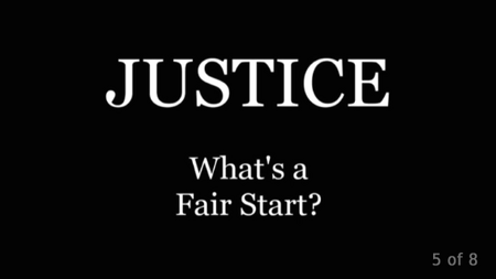 Justice: What's a Fair Start?