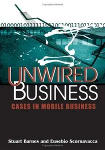 Unwired Business: Cases in Mobile Business