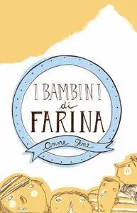 Anne Fine - Bambini di farina