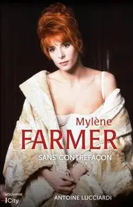 Mylène Farmer : Sans contrefaçon - Antoine Lucciardi