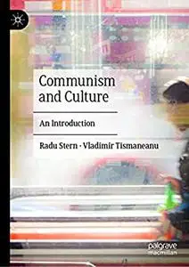 Communism and Culture: An Introduction