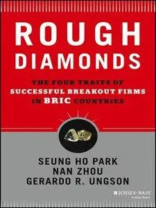 Rough Diamonds: The Four Traits of Successful Breakout Firms in BRIC Countries (Repost)