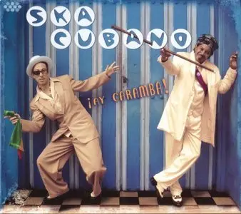 Ska Cubano - Ay Caramba! (2006)