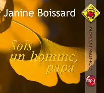 Janine Boissard, "Sois un homme, papa!"