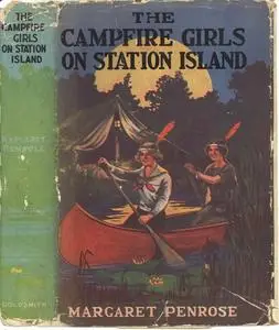 «The Campfire Girls on Station Island / or, The Wireless from the Steam Yacht» by Margaret Penrose