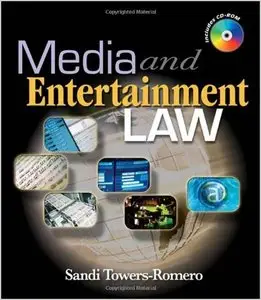 Media and Entertainment Law by Sandi Towers-Romero