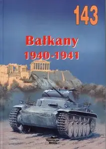 Bałkany 1940-1941 (Militaria 143)