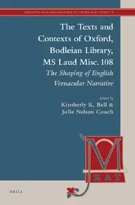 The Texts and Contexts of Oxford, Bodleian Library, MS Laud Misc. 108: The Shaping of English Vernacular Narrative (repost)