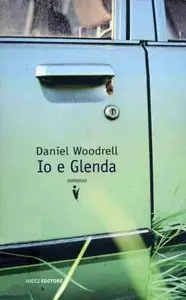 Daniel Woodrell - Io E Glenda (repost)