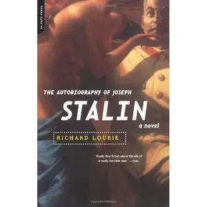  Richard Lourie, The Autobiography Of Joseph Stalin: A Novel