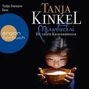 Tanja Kinkel - Manduchai - Die Letzte Kriegerkönigin