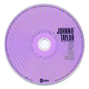 Johnnie Taylor ‎- Just Ain't Good Enough (1982) [2004, Remastered Reissue]