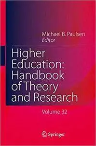 Higher Education: Handbook of Theory and Research: Volume 32