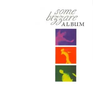 VA - Some Bizzare Album (1981) [Remastered 2008]