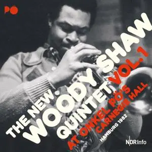 The New Woody Shaw Quintet - At Onkel Pö´s Carnegie Hall, Hamburg 1982 (Remastered) (2020) [Official Digital Download]