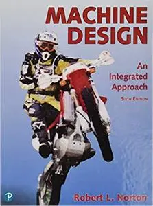 Machine Design: An Integrated Approach, 6th Edition