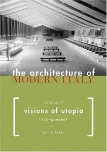 The Architecture of Modern Italy: Volume II 