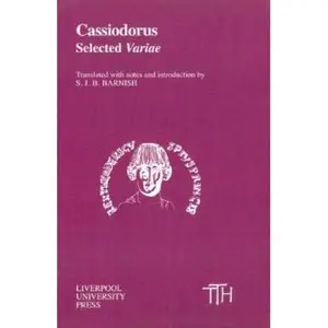 Cassiodorus: `Variae' (Liverpool University Press - Translated Texts for Historians)  