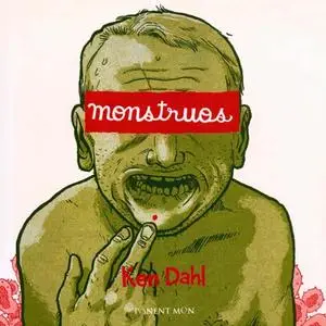 Monstruos, de Ken Dahl
