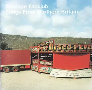 Teenage Fanclub - Songs From Northern Britain (1997, reissue 1999, Epic/Sony # ESCA 6779)