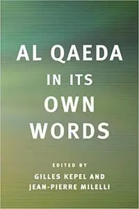 Al Qaeda in Its Own Words