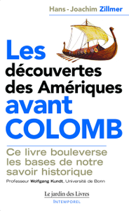 Hans-Joachim Zillmer, "Les découvertes des Amériques avant Colomb"