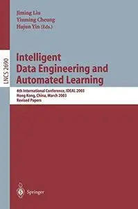 Intelligent Data Engineering and Automated Learning: 4th International Conference, IDEAL 2003, Hong Kong, China, March 21-23, 2